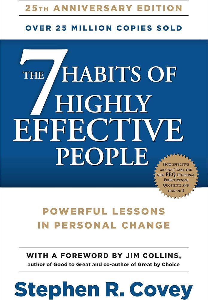 The 7 Habits of Highly Effective People