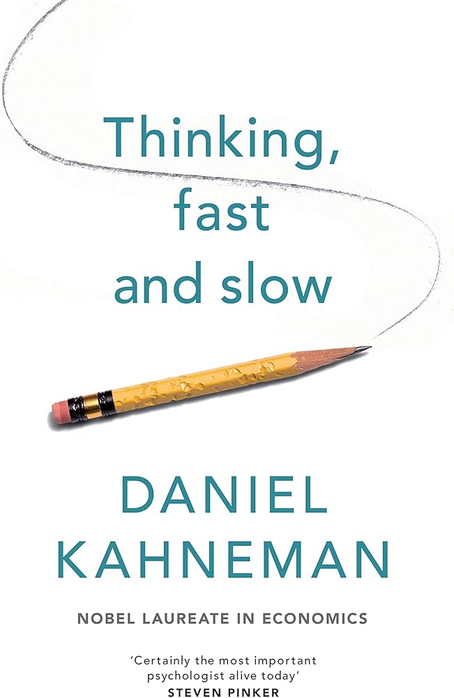 Thinking, Fast and Slow